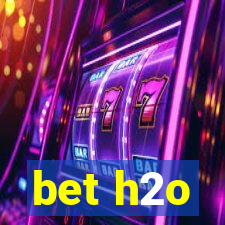bet h2o